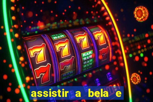 assistir a bela e a fera 1991 online dublado